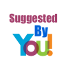 Suggested By You