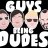 GuysBeingDudes